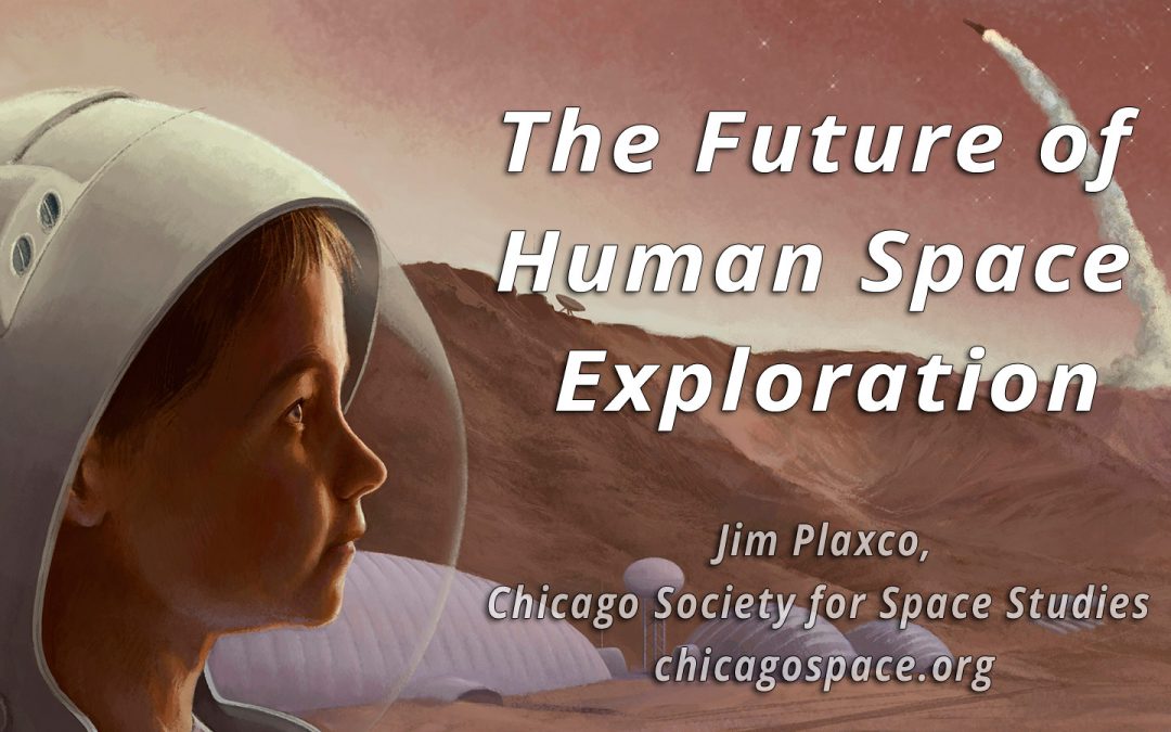 The Future of Human Space Exploration Presentation by Jim Plaxco